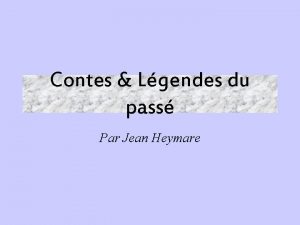 Contes Lgendes du pass Par Jean Heymare Il