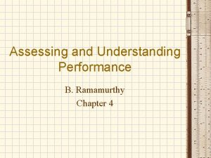Assessing and Understanding Performance B Ramamurthy Chapter 4