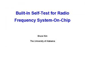 BuiltIn SelfTest for Radio Frequency SystemOnChip Bruce Kim