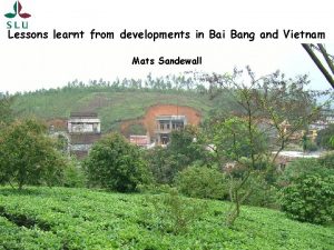 Lessons learnt from developments in Bai Bang and