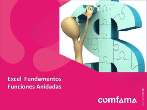 Excel Fundamentos Funciones Anidadas A continuacin veremos el