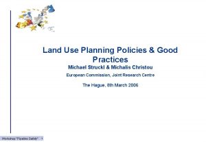 Land Use Planning Policies Good Practices Michael Struckl