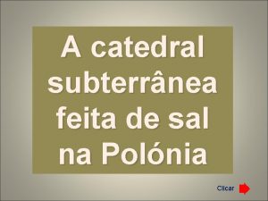 A catedral subterrnea feita de sal na Polnia