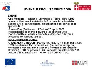 EVENTI E RECLUTAMENTI 2009 EVENTI Job Meeting 4