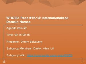 WHOIS 1 Recs 12 14 Internationalized Domain Names