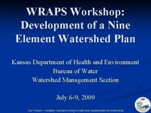 WRAPS Workshop Development of a Nine Element Watershed
