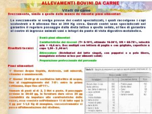 ALLEVAMENTI BOVINI DA CARNE Vitelli da carne Svezzamento