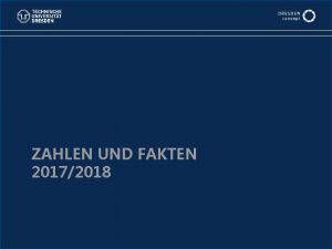 Der Kanzler ZAHLEN UND FAKTEN 20172018 Lehre Forschung