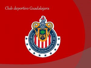 Club deportivo Guadalajara VISION Ser el club numero