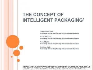 THE CONCEPT OF INTELLIGENT PACKAGING 1 Aleksandar Grubor