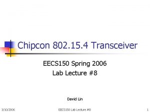 Chipcon 802 15 4 Transceiver EECS 150 Spring