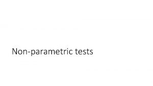 Nonparametric tests What does nonparametric mean Parametric tests