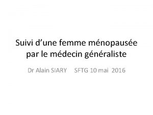 Suivi dune femme mnopause par le mdecin gnraliste