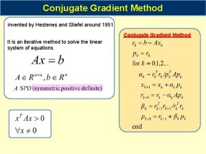 Conjugate Gradient Method invented by Hestenes and Stiefel