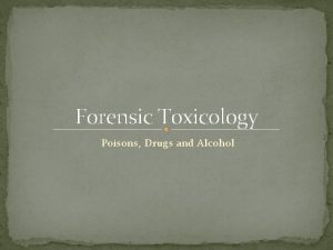 Forensic Toxicology Poisons Drugs and Alcohol Toxicology Forensic