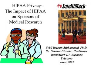 HIPAA Privacy The Impact of HIPAA on Sponsors