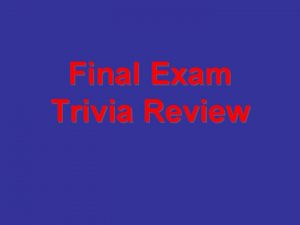 Final Exam Trivia Review Round 1 Prehistory Round