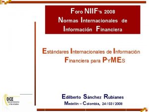 Foro NIIFs 2008 Normas Internacionales de Informacin Financiera