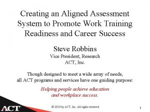 Creating an Aligned Assessment System to Promote Work