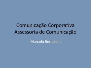 Comunicao Corporativa Assessoria de Comunicao Marcelo Bernstein Comunicao