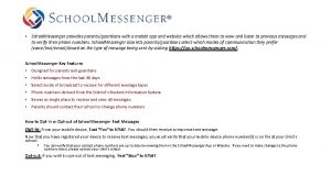 School Messenger provides parentsguardians with a mobile app
