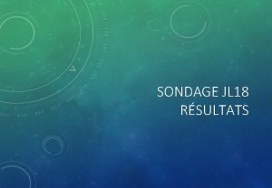 SONDAGE JL 18 RSULTATS PARTICIPATION AU SONDAGE participation