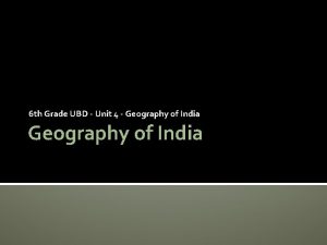 6 th Grade UBD Unit 4 Geography of