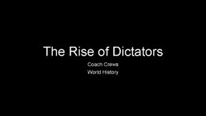 The Rise of Dictators Coach Crews World History