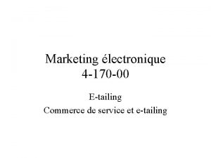 Marketing lectronique 4 170 00 Etailing Commerce de