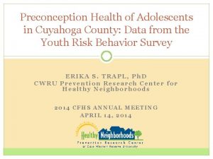 Preconception Health of Adolescents in Cuyahoga County Data