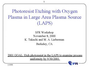 1 Photoresist Etching with Oxygen Plasma in Large