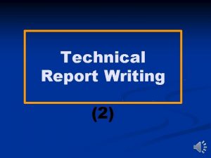 Technical Report Writing 2 Long Form Technical Reports