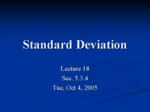 Standard Deviation Lecture 18 Sec 5 3 4