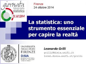 Firenze 24 ottobre 2014 La statistica uno strumento