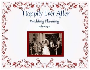 Happily Ever After Wedding Planning Haley Harper The