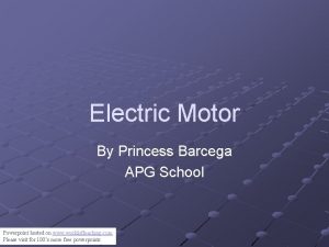 Electric Motor By Princess Barcega APG School Powerpoint