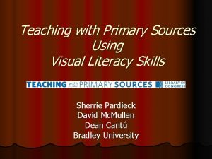 Teaching with Primary Sources Using Visual Literacy Skills