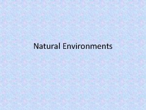 Natural Environments Key Terms Icebreakers Taiga Landforms and