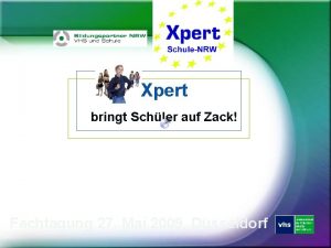 Xpert bringt Schler auf Zack Fachtagung 27 Mai