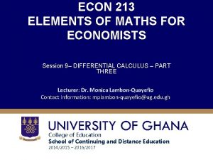 ECON 213 ELEMENTS OF MATHS FOR ECONOMISTS Session