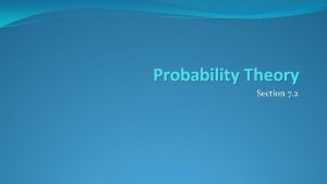 Probability Theory Section 7 2 Probability of an