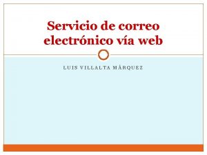 Servicio de correo electrnico va web LUIS VILLALTA