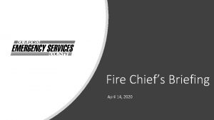 Fire Chiefs Briefing April 14 2020 NCDHHS Response