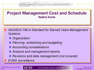 Project Management Cost and Schedule Nadine Kurita ANSIEIA748