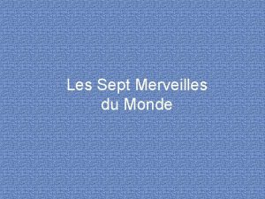 Les Sept Merveilles du Monde On a demand