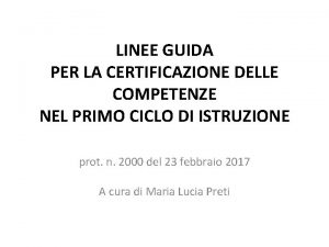 LINEE GUIDA PER LA CERTIFICAZIONE DELLE COMPETENZE NEL