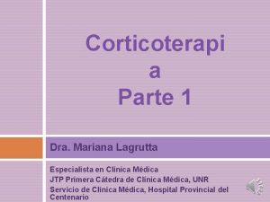 Corticoterapi a Parte 1 Dra Mariana Lagrutta Especialista