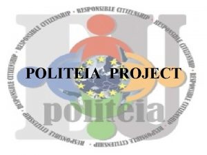 POLITEIA PROJECT TEACHING METHODS AND TESTING STUDENTS PRESENTATIONS