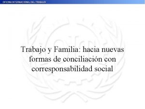 Trabajo y Familia hacia nuevas formas de conciliacin