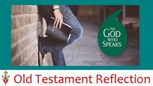 Old Testament Reflection What is the Bible Christians